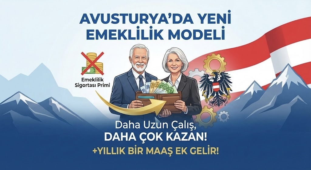 Avusturya'da Emeklilikte Yeni Dönem: "Daha Uzun Çalış, Daha Çok Kazan" Modeli Geliyor